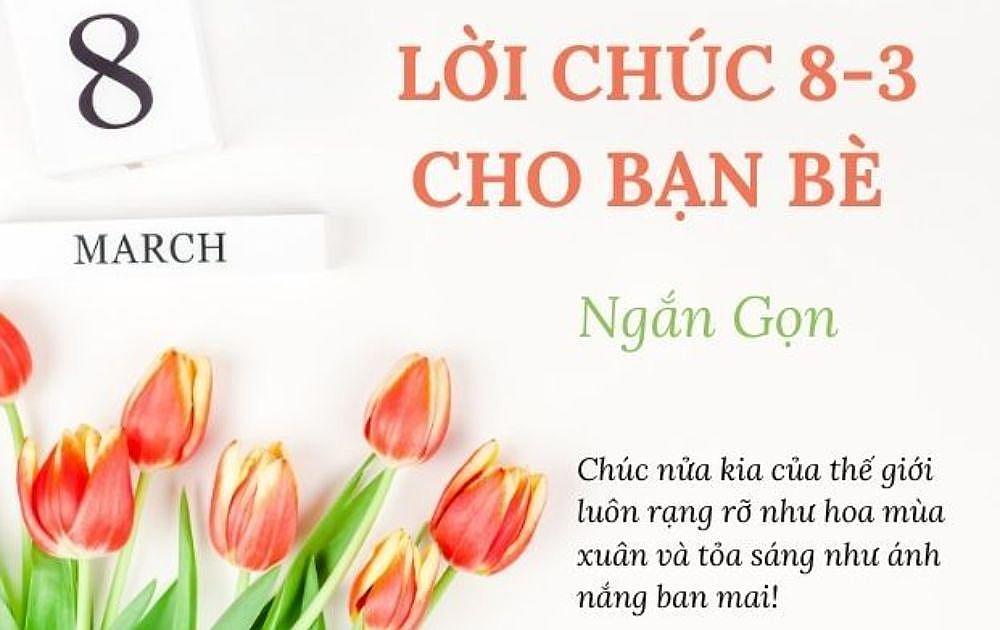 Lời chúc mừng ngày 8/3 ngắn gọn nhất dành cho bạn bè (Ảnh: Sưu tầm Internet)