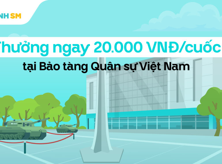 Thưởng ngay 20.000 VNĐ/cuốc tại Bảo tàng Quân sự Việt Nam