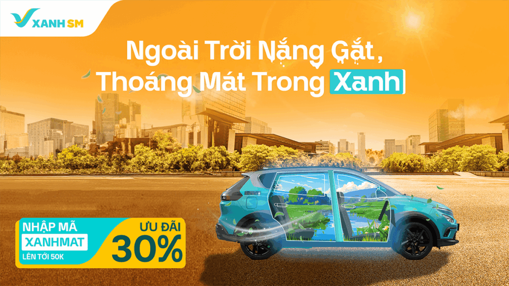 Nhập mã XANHMAT – Ưu đãi 30% khi đặt xe Xanh SM mùa hè này!