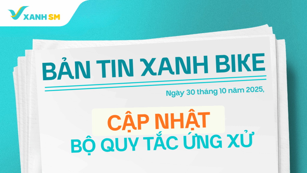 CẬP NHẬT BỘ QUY TẮC ỨNG XỬ DÀNH CHO ĐỐI TÁC TÀI XẾ BIKE (Áp dụng từ ngày 30/10/2025)