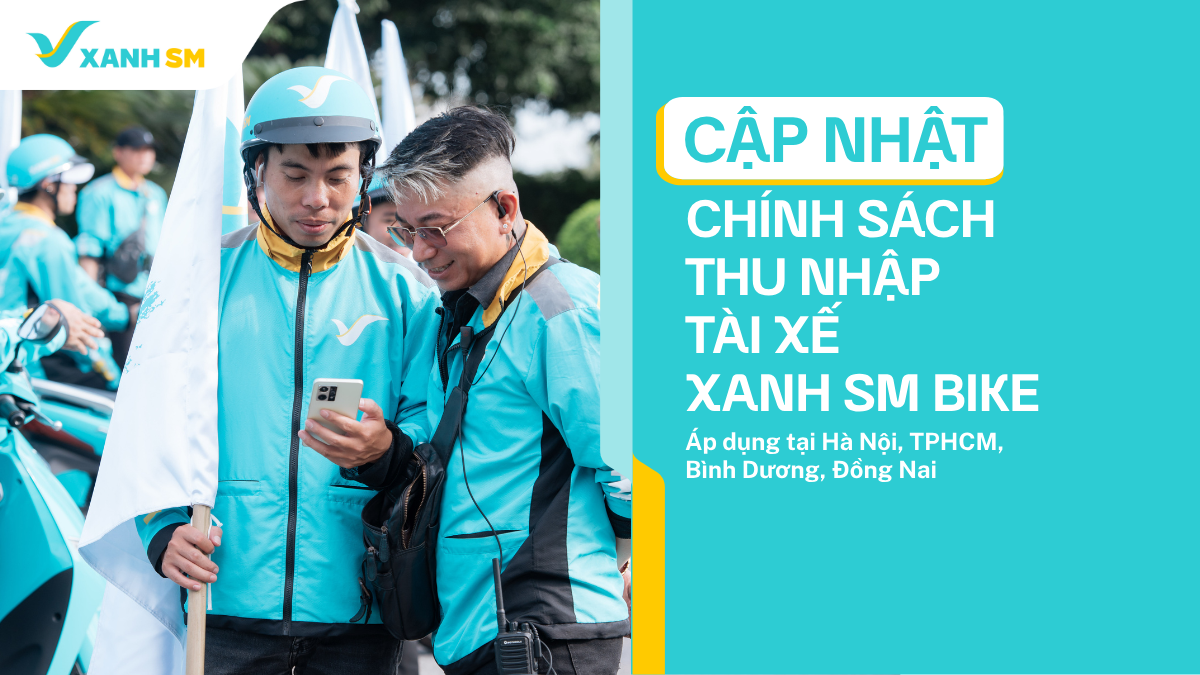 Xanh SM Bike chính thức thông báo cập nhật chính sách thu nhập dành cho Đối tác Tài xế