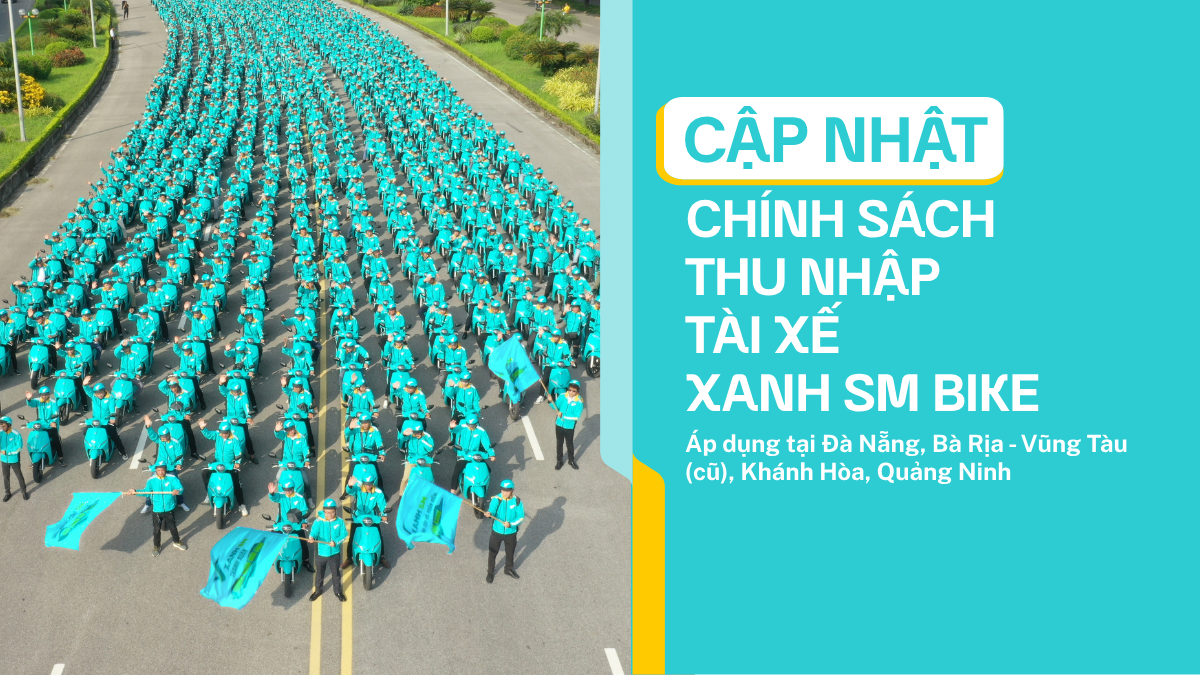 Xanh SM Bike chính thức thông báo cập nhật chính sách thu nhập dành cho Đối tác Tài xế