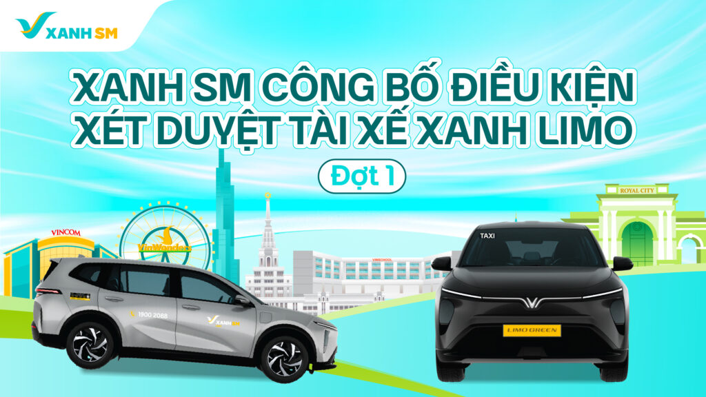 Xanh SM công bố điều kiện xét duyệt Tài xế Xanh Limo