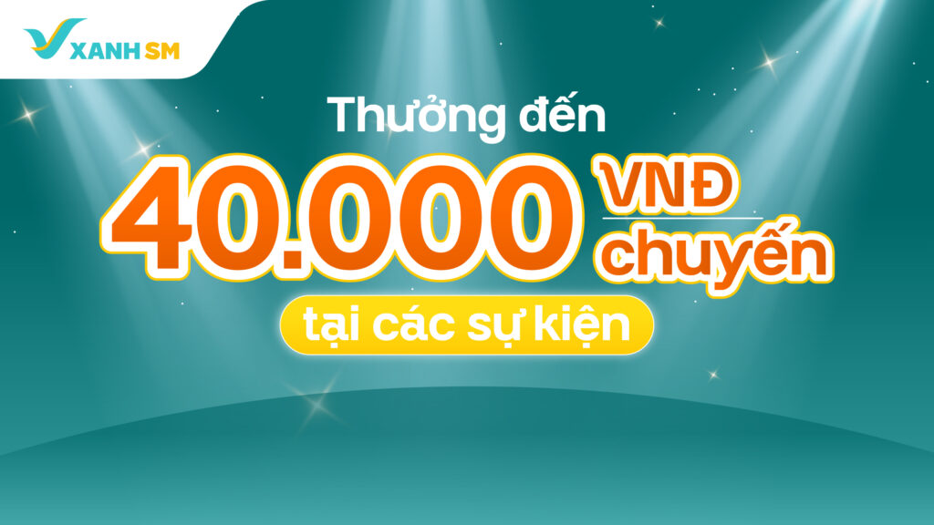 Thưởng nóng đến 40.000 vnđ/chuyến xe tại các sự kiện cuối tuần