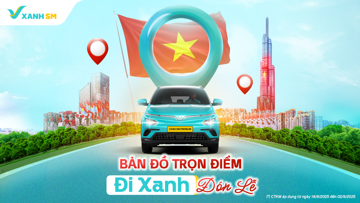 Xanh SM thông báo danh sách điểm đón trả khách phục vụ Đại lễ kỷ niệm 80 năm Cách mạng Tháng Tám và Quốc khánh 2/9