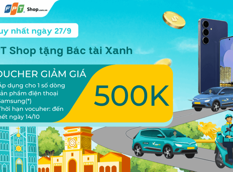 Quà tặng đặc biệt dành riêng cho Bác tài Xanh tại FPT Shop duy nhất trong ngày 27/9