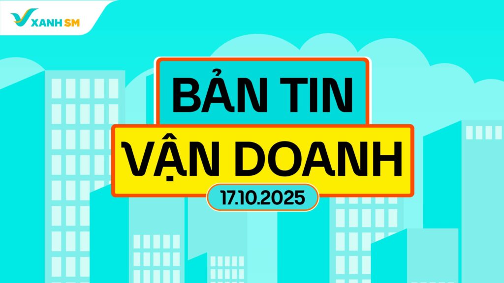 Bản tin vận doanh ngày 17/10/2025