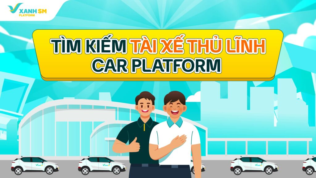 Tài xế Thủ lĩnh Car Platform
