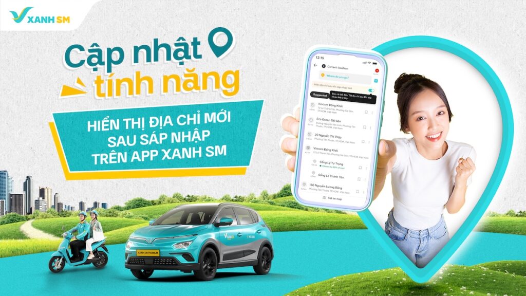 Thông báo cập nhập tính năng hiển thị địa chỉ mới sau sáp nhập tỉnh, thành phố trên ứng dụng Xanh SM