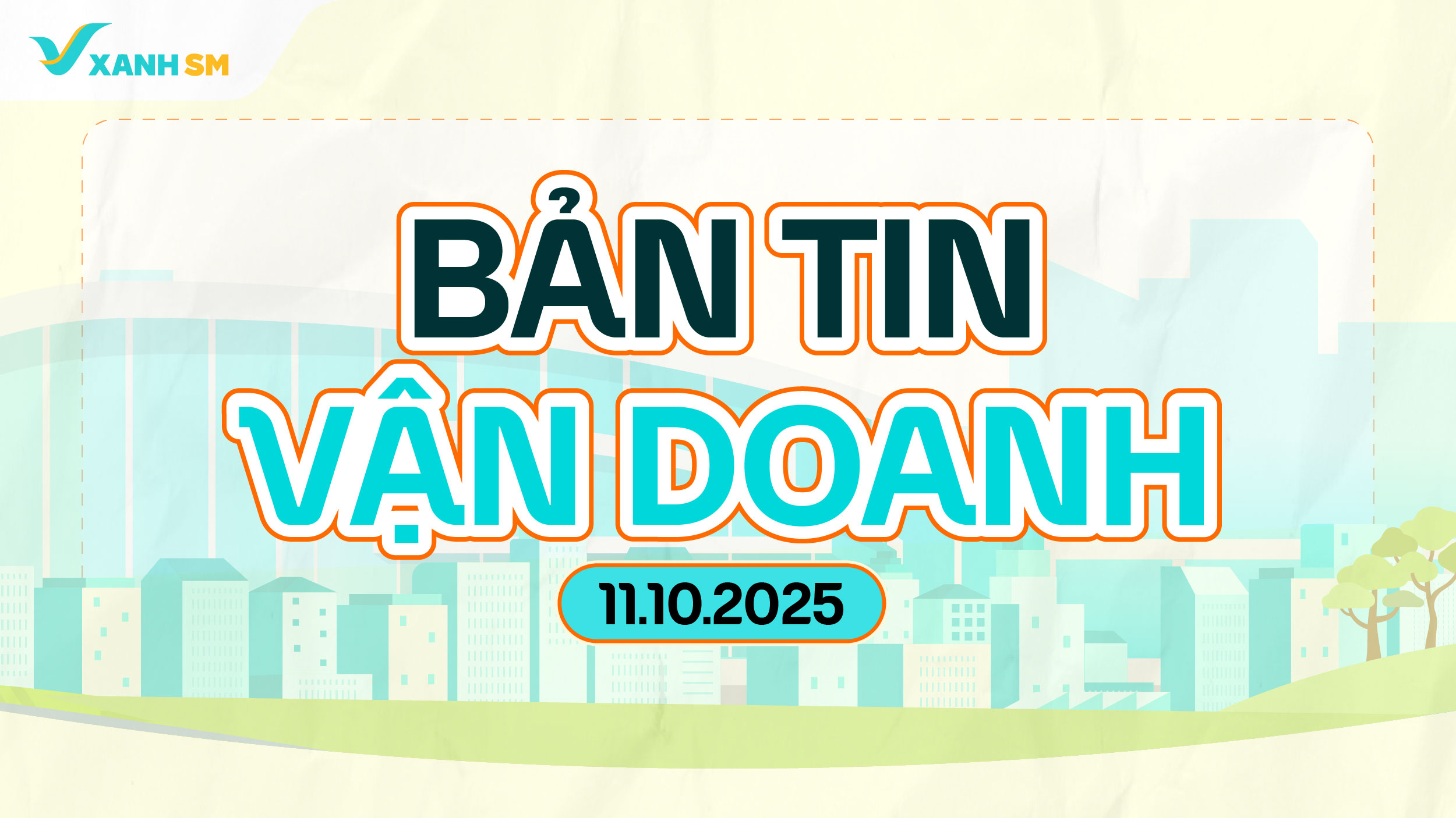 Bản tin vận doanh ngày 11/10/2025