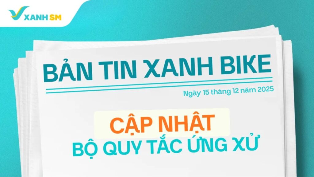 CẬP NHẬT BỘ QUY TẮC ỨNG XỬ DÀNH CHO ĐỐI TÁC TÀI XẾ BIKE (Áp dụng từ ngày 15/12/2025)