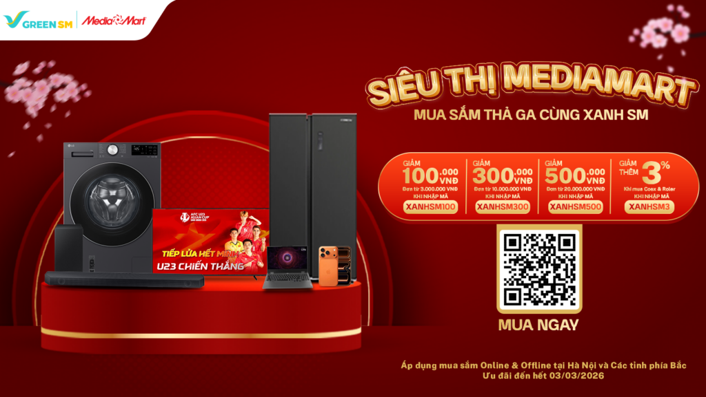 XANH HOT DEAL | SIÊU THỊ MEDIAMART - MUA SẮM THẢ GA CÙNG XANH SM