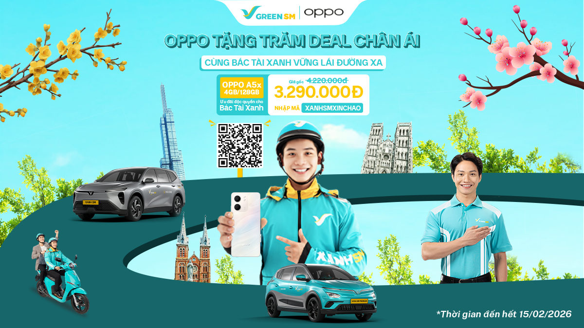 XANH HOT DEAL | OPPO Tặng Trăm Deal Chân Ái - Cùng Bác Tài Xanh Vững Lái Đường Xa