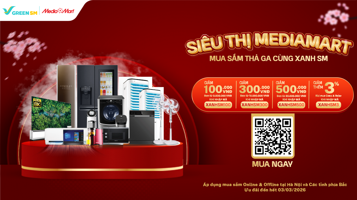 XANH HOT DEAL | SIÊU THỊ MEDIAMART - MUA SẮM THẢ GA CÙNG XANH SM