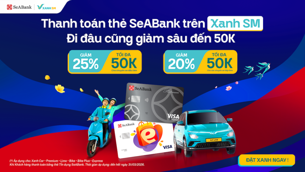 Thanh toán thẻ SeABank trên Xanh SM - Đi đâu cũng giảm sâu đến 50K