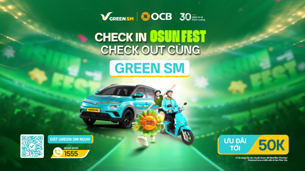Green SM đồng hành cùng OCB30 OSUNFEST – Ưu đãi di chuyển lên đến 25%