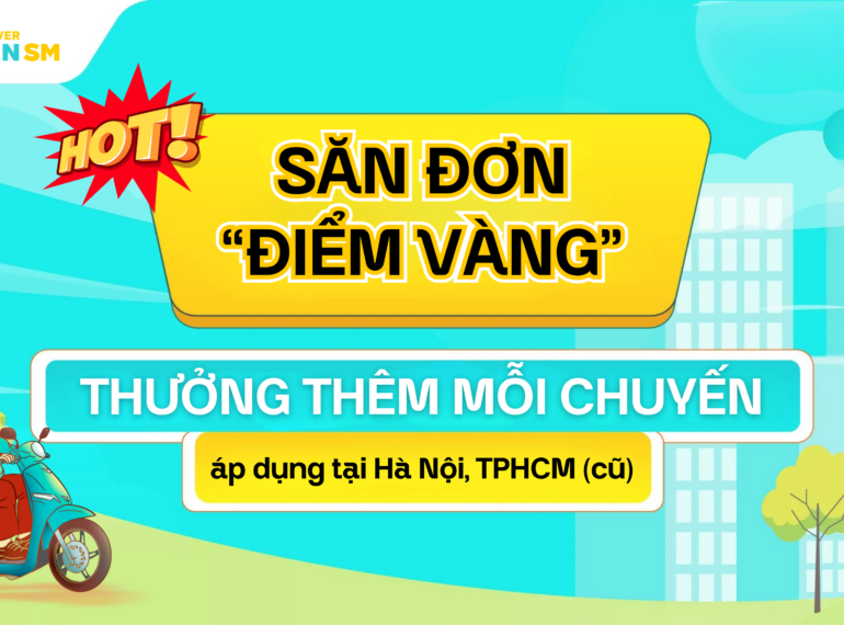 [Hà Nội & TP.HCM] Chủ động chọn giờ – Thưởng thêm mỗi cuốc tại điểm vàng!