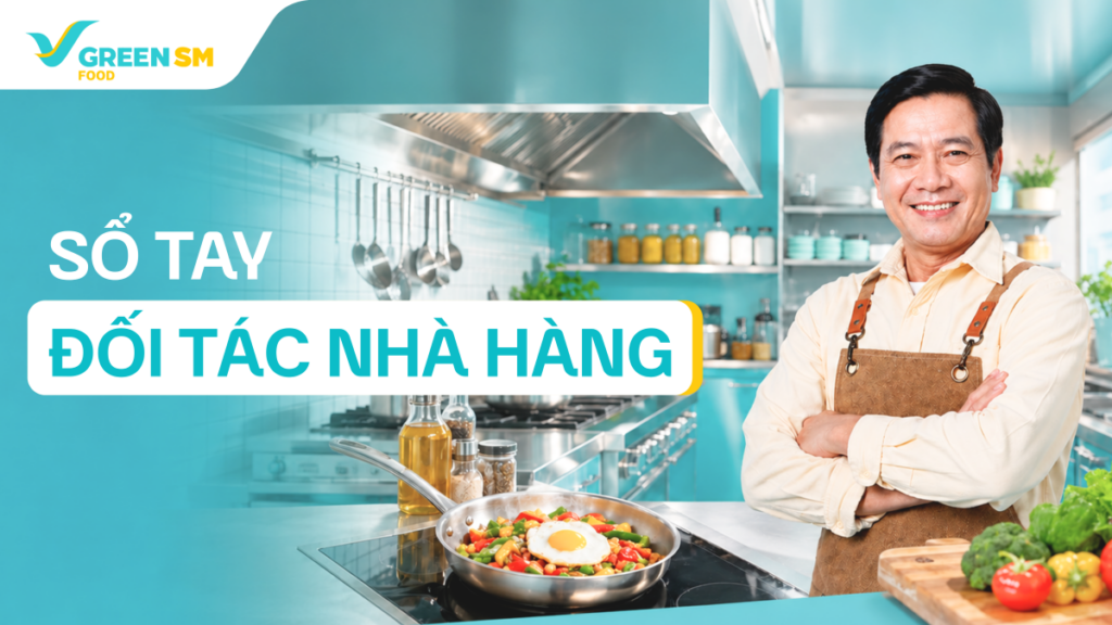 Ra Mắt “Sổ tay Đối tác Nhà hàng”: Bộ Bí Kíp Dành Cho Chủ Quán 