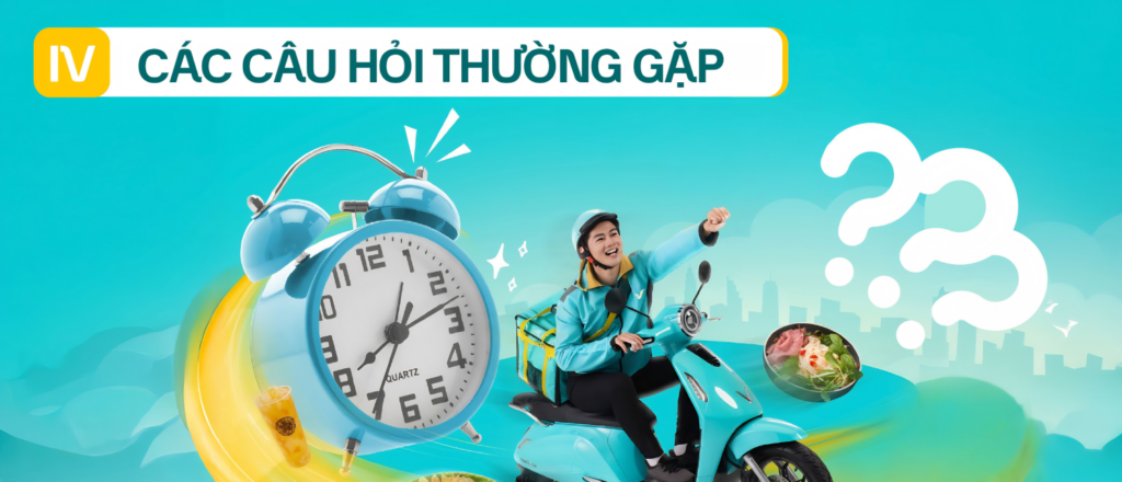 IV. CÁC CÂU HỎI THƯỜNG GẶP