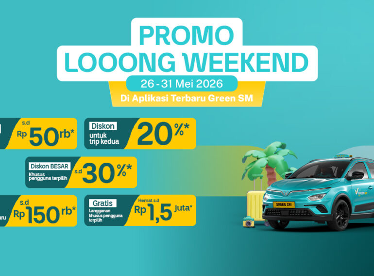 Long Weekend Makin Hemat, Jalan Bareng Green SM Lebih Untung!