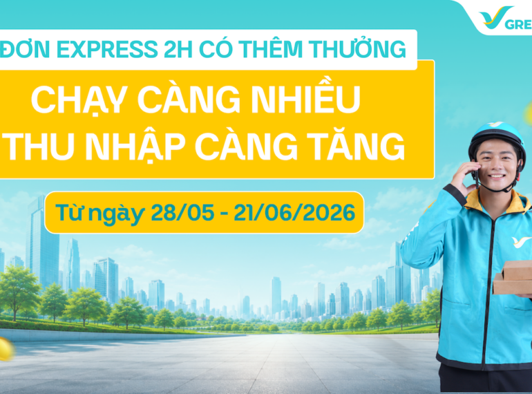 Thưởng Green Express - Thưởng Riêng Cho Đơn Express 2h