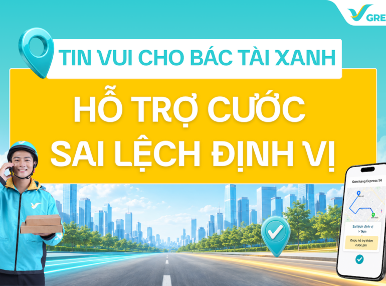 Chính sách hỗ trợ cước phí cho tài xế khi gặp lỗi sai lệch định vị dành cho các đơn hàng Express Doanh Nghiệp