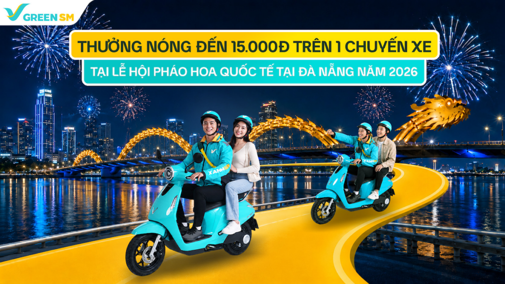 Thưởng Nóng Đến 15.000đ Chuyến Xe Tại Lễ Hội Pháo Hoa Quốc Tế Tại Đà Nẵng 2026