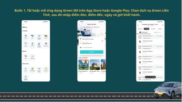 Bước 1. Tải hoặc mở ứng dụng Green SM trên App Store hoặc Google Play. Chọn dịch vụ Green Liên Tỉnh, sau đó chọn điểm đón, điểm đến, ngày và giờ khởi hành phù hợp với hành trình của bạn.