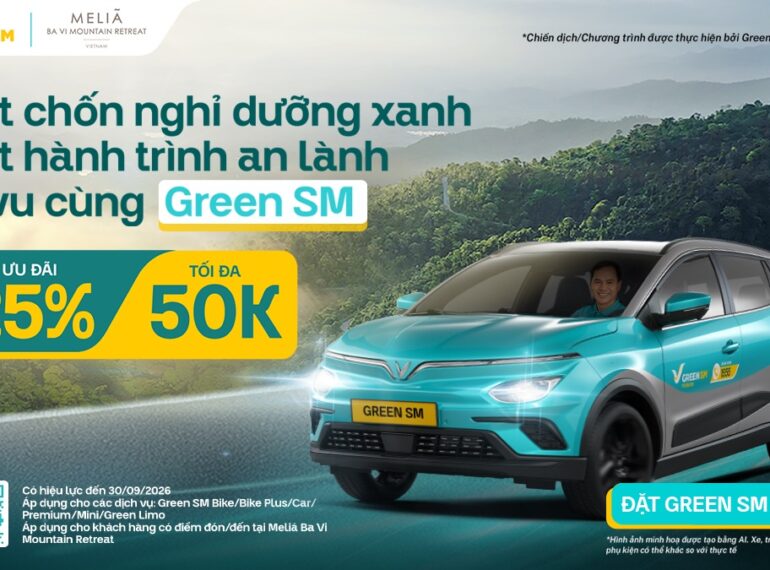 Green SM hợp tác cùng Meliá Ba Vì Mountain Retreat – Ưu đãi di chuyển lên đến 25%