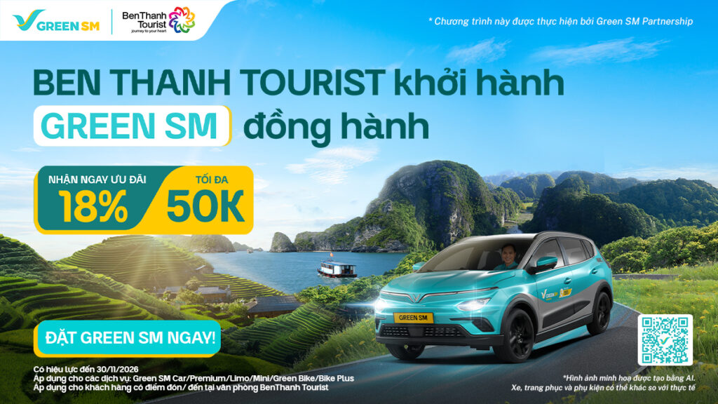 Green SM hợp tác cùng BenThanh Tourist - Ưu đãi di chuyển lên đến 20% cho khách đăng ký tour
