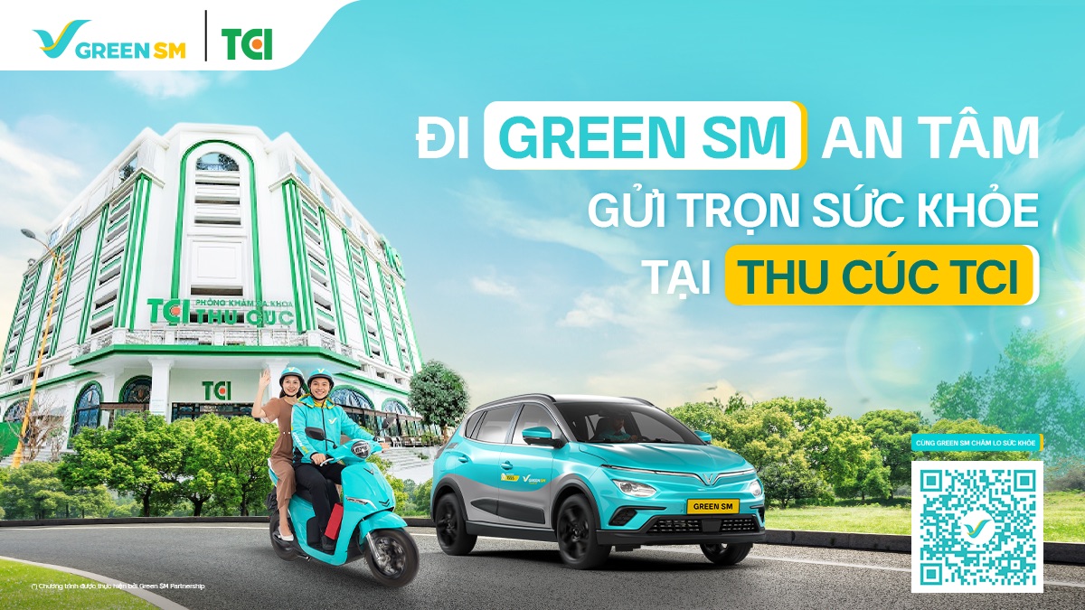 Green SM x Thu Cúc TCI: Đồng Hành Nâng Tầm Trải Nghiệm Chăm Sóc Sức Khỏe