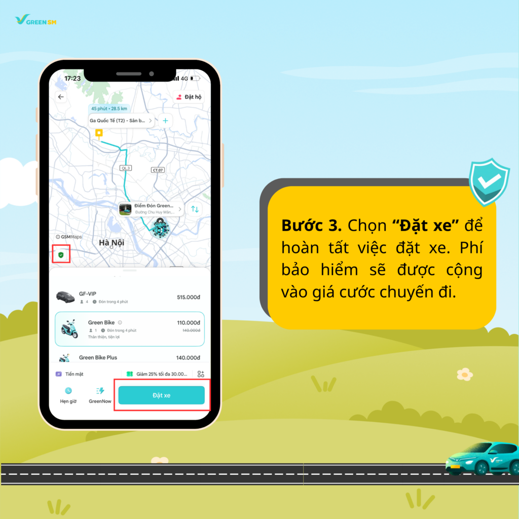 Bước 3. Chọn “Đặt xe” để hoàn tất việc đặt xe như bình thường - phí bảo hiểm sẽ được cộng vào giá cước chuyến đi. 