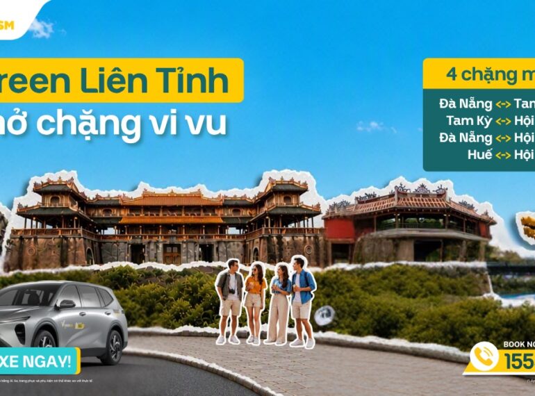 Green Liên Tỉnh mở 4 chặng mới ở Đà Nẵng, Hội An, Tam Kỳ và Huế giá chỉ từ 60K/chuyến