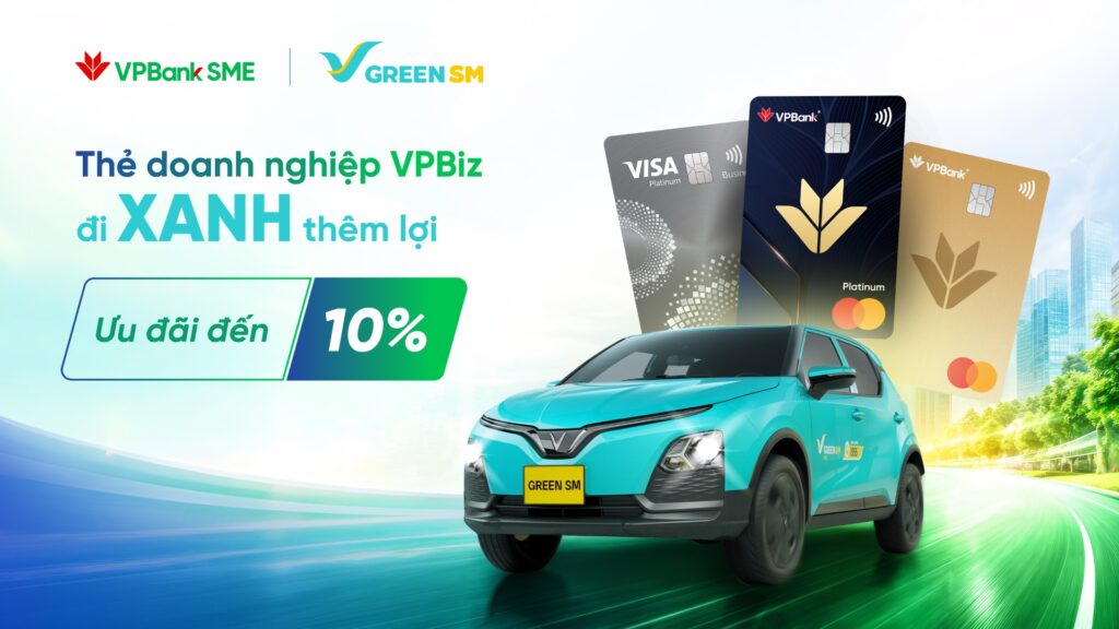 Green SM hợp tác cùng VPBank - Ưu đãi dành riêng cho khách hàng doanh nghiệp Green Business