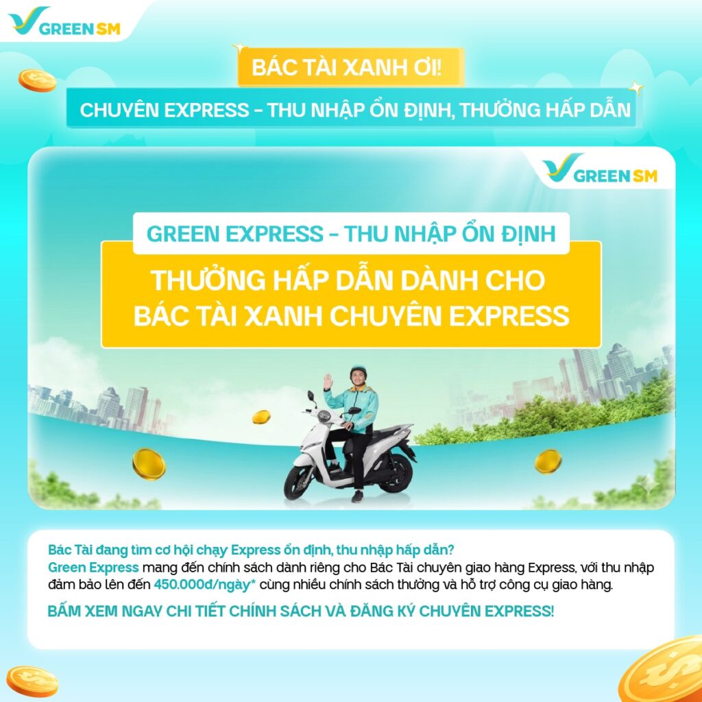3. GREEN EXPRESS: THU NHẬP ỔN ĐỊNH ĐẾN 450.000Đ/NGÀY, THÊM CƠ HỘI NHẬN THƯỞNG
