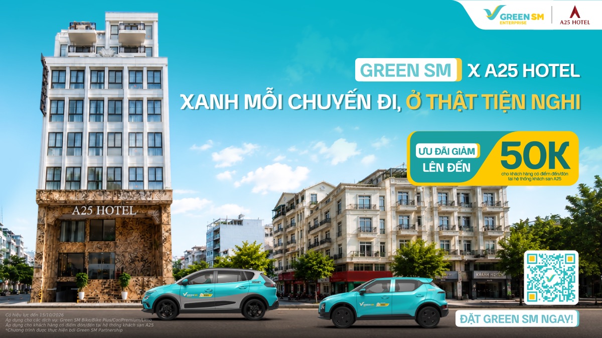 Green SM x A25 Hotel - Xanh mỗi chuyến đi, ở thật tiện nghi