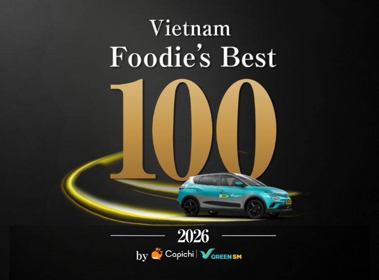 Vietnam Foodie's Best 100 2026: Khám Phá Top 100 Điểm Đến Ẩm Thực Cùng Green SM & Capichi