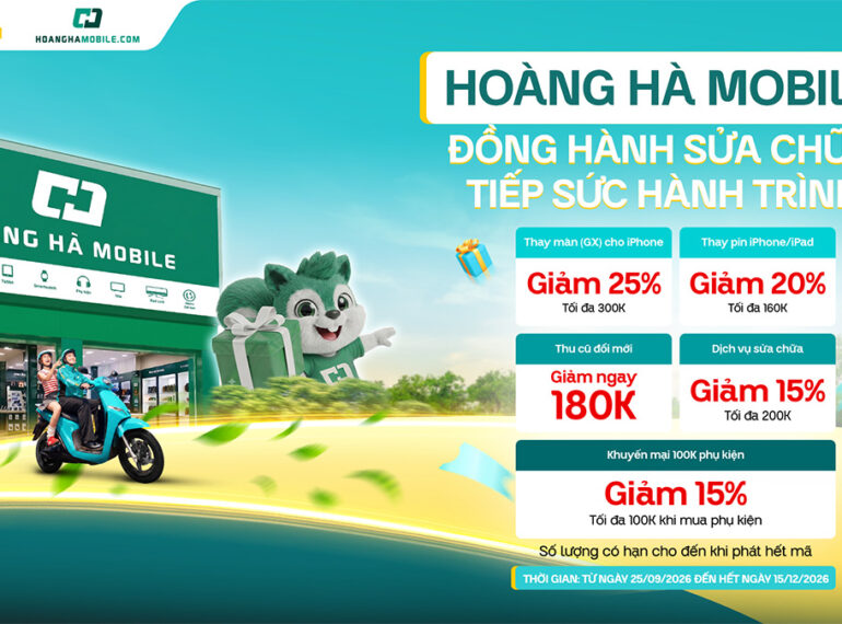 Xanh Hot Deal | Hoàng Hà Mobile - Đồng hành sửa chữa, tiếp sức hành trình
