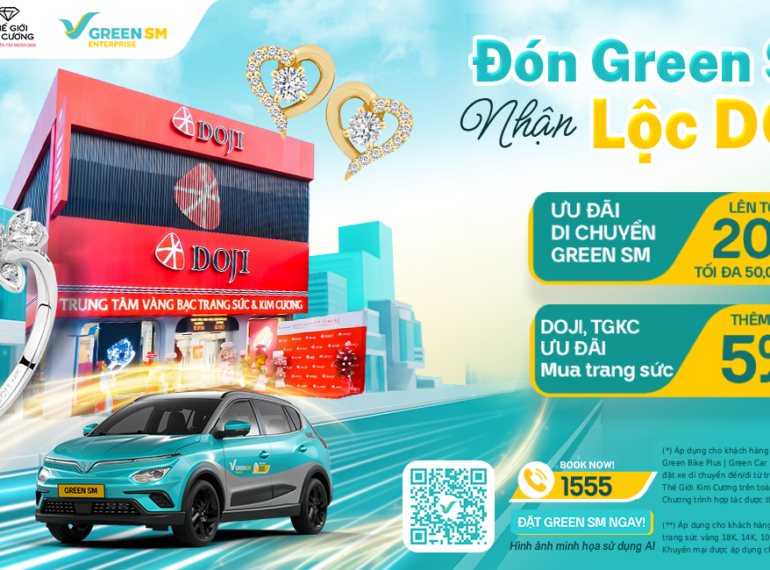 Green SM đồng hành cùng DOJI mang đến ưu đãi đặc quyền: Đón Green SM – Nhận lộc DOJI